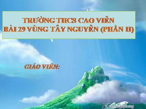 Bài 29. Vùng Tây Nguyên (tiếp theo)