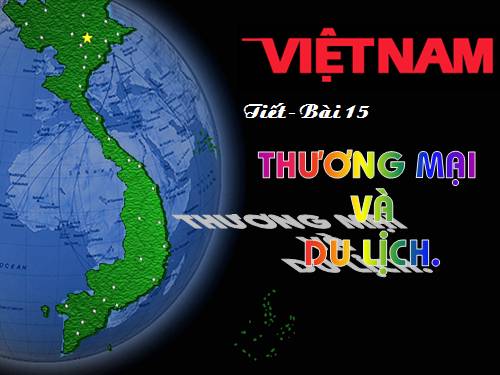 Bài 15. Thương mại và du lịch