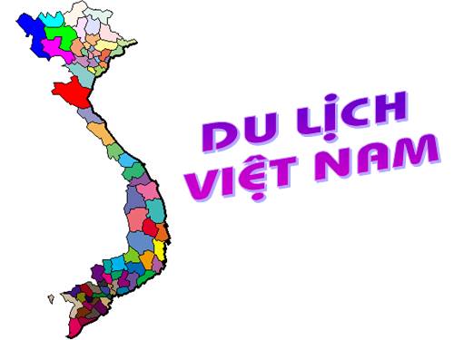 Du lịch Việt Nam (rất hay)_Khám phá các địa danh