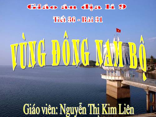 Bài 31. Vùng Đông Nam Bộ