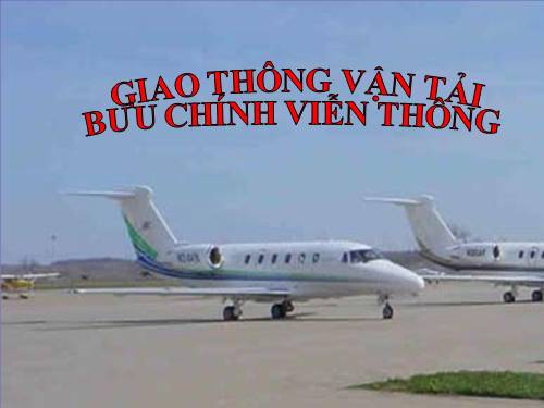 Bài 14. Giao thông vận tải và bưu chính viễn thông