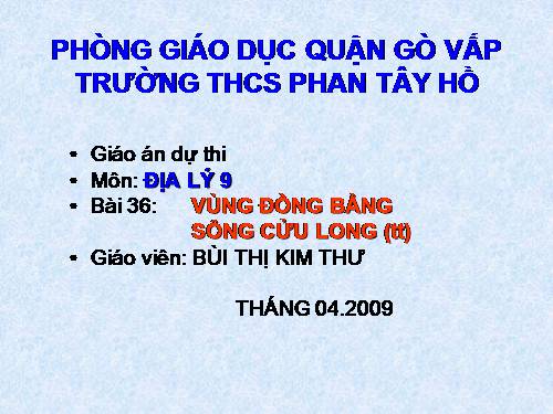 Bài 36. Vùng Đồng bằng sông Cửu Long (tiếp theo)