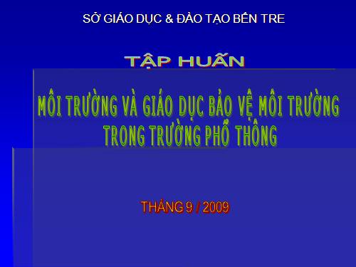 TÍCH HỢP MÔI TRƯỜNG (Bài giảng Thầy Sơn - Sở GD-ĐT Bến Tre)