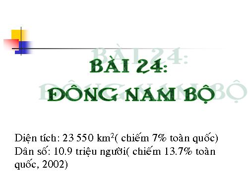 Bài 31. Vùng Đông Nam Bộ