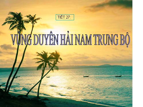 Bài 25. Vùng Duyên hải Nam Trung Bộ