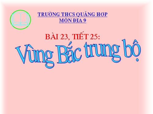 Bài 23. Vùng Bắc Trung Bộ