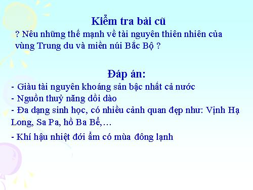 Bài 18. Vùng Trung du và miền núi Bắc Bộ (tiếp theo)