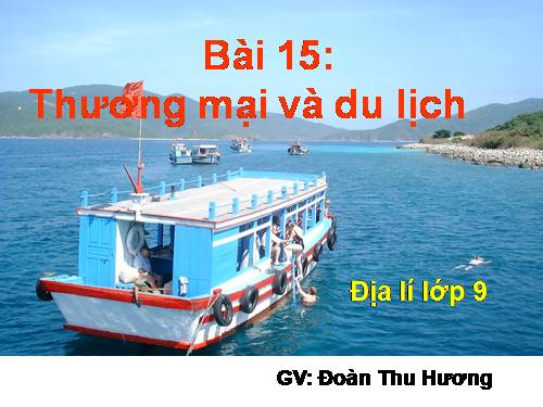 Bài 15. Thương mại và du lịch