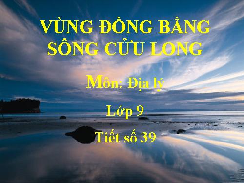 Bài 35. Vùng Đồng bằng sông Cửu Long