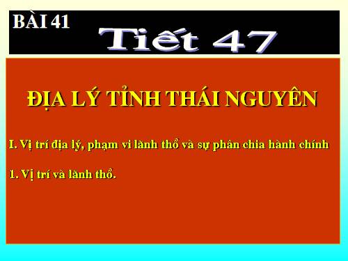 Bài 41. Địa lí tỉnh (thành phổ)