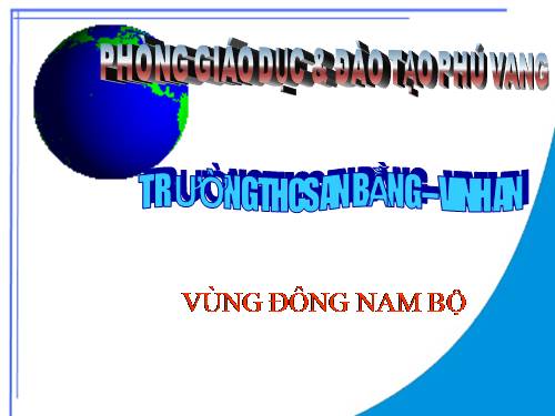 Bài 32. Vùng Đông Nam Bộ (tiếp theo)