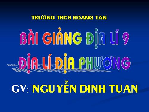 Bài 41. Địa lí tỉnh (thành phổ)