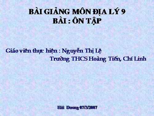 Bài giảng :địa lí 9 :ôn tập