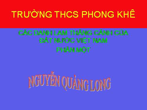 HÌNH ẢNH CÁC DANH LAM THẮNG CẢNH ĐẤT NƯỚC VIỆT NAM-PHẦN MỘT (80 TRANG)