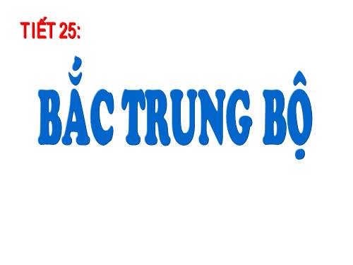 Bài 23. Vùng Bắc Trung Bộ