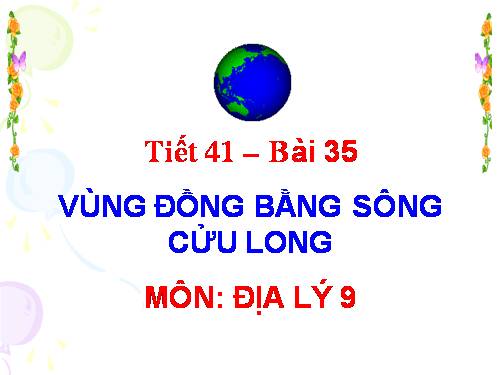 Bài 35. Vùng Đồng bằng sông Cửu Long