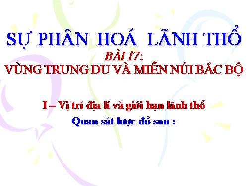 Bài 17. Vùng Trung du và miền núi Bắc Bộ