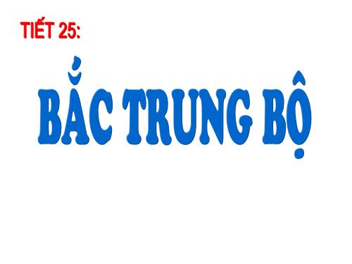 Bài 23. Vùng Bắc Trung Bộ