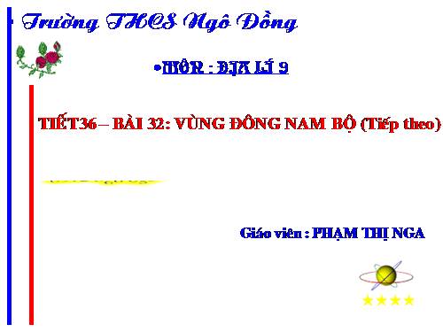 Bài 32. Vùng Đông Nam Bộ (tiếp theo)