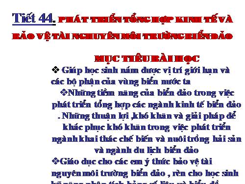 Bài 38. Phát triển tổng hợp kinh tế và bảo vệ tài nguyên, môi trường biển - đảo