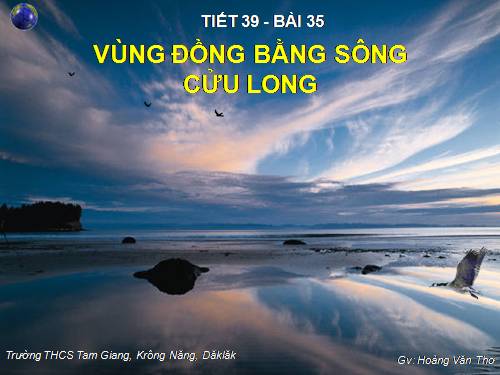 Bài 35. Vùng Đồng bằng sông Cửu Long