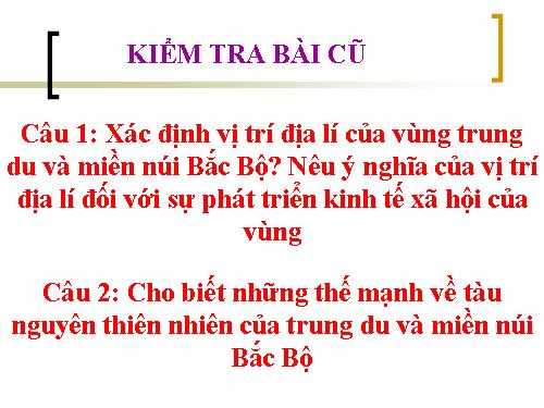 Bài 18. Vùng Trung du và miền núi Bắc Bộ (tiếp theo)