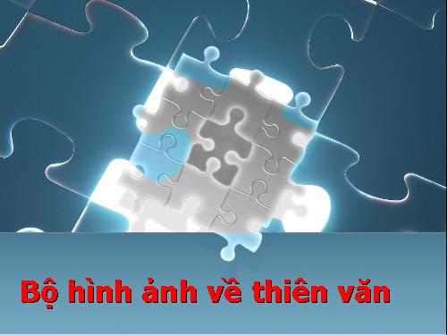 Bộ hình ảnh về thiên văn