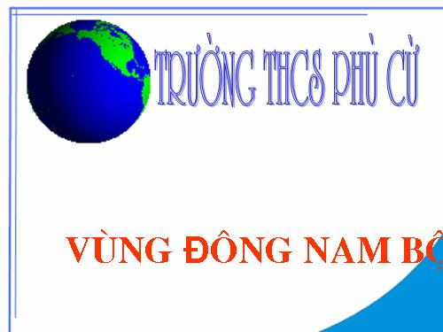 Bài 31. Vùng Đông Nam Bộ