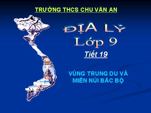 Bài 17. Vùng Trung du và miền núi Bắc Bộ