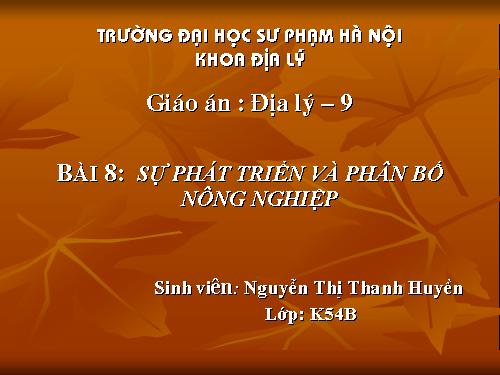 Bài 8. Sự phát triển và phân bố nông nghiệp