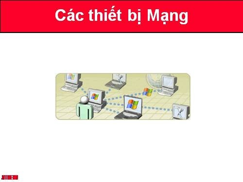 Các thiết bị Mạng