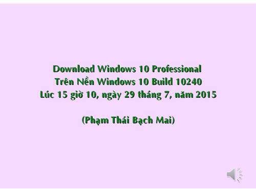 DOWNLOAD WINDOWS 10 PRO TỪ WINDOWS 10 CÀI TRƯỚC