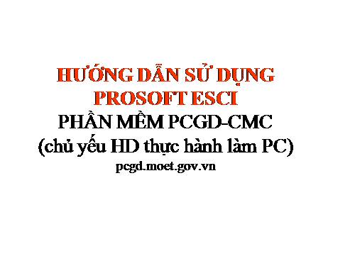 Hướng dẫn sử dụng phần mền PCGD (ESCI)