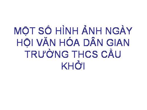 NGÀY HỘI VĂN HÓA DÂN GIAN