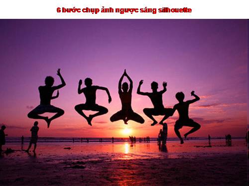 6 bước chụp ảnh ngược sáng silhouette