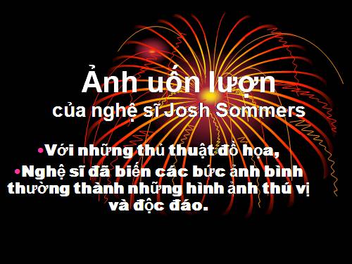 Đồ họa với các ảnh uốn lượn tuyệt vời