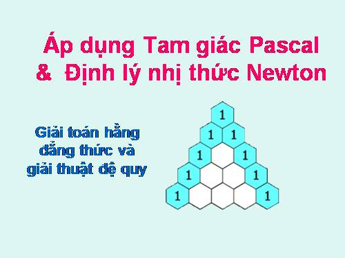 Áp dụng tam giác Pátcal & Nhị thức Newton