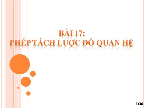 Bài 17. Phép Tách Lược Đồ Quan Hệ