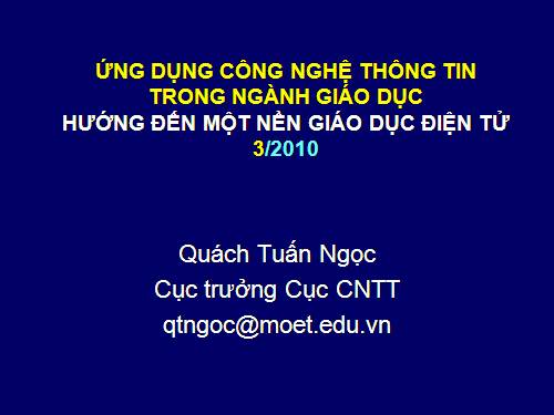 HƯỚNG ĐẾN MỘT NỀN GIÁO DỤC ĐIỆN TỬ - Cục trưởng Cục CNTT