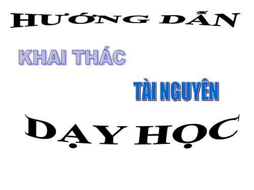 Khai thac tai nguyen day hoc