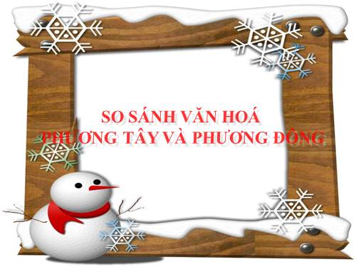 So sáng văn hóa phương Đông và Phương Tây