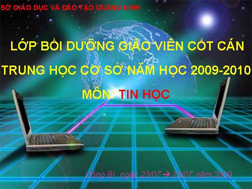 Bồi dưỡng GV cốt cán Tin học THCS 2009