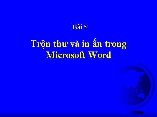 Word-Trộn thư và in ấn trong Microsoft Word