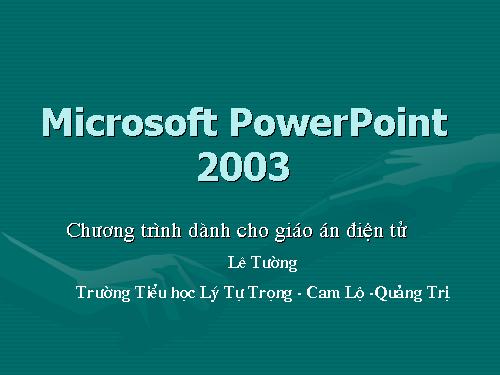 Cách soan bài giảng điện tử ( Lê Tường)