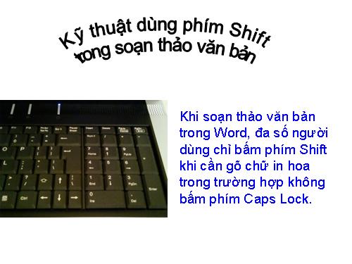 Kỹ thuật dùng phím Shift