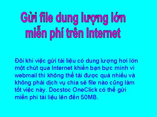 Gửi file dung lượng lớn miễn phí trên Internet