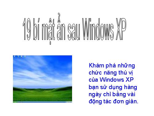 19 bí mật ẩn sau Windows XP