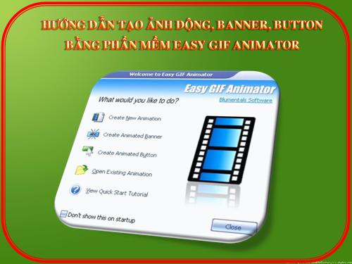 Hướng dẫn tạo ảnh động bằng phần mềm Easy GIF Animator