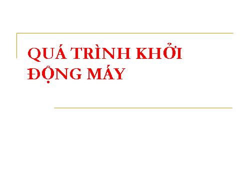 qua trinh khoi dong 1