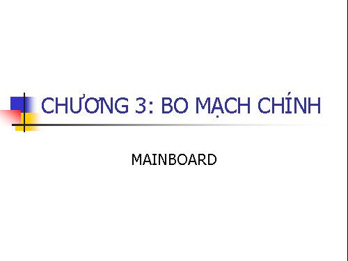 CHUONG 3 - MAINBOARD